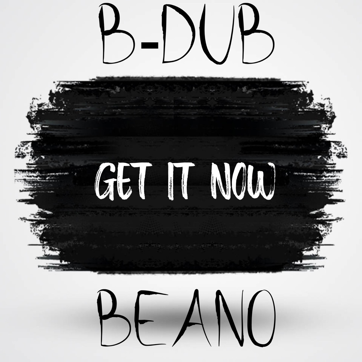 Get It Now - Single by B-Dub & Beano album cover