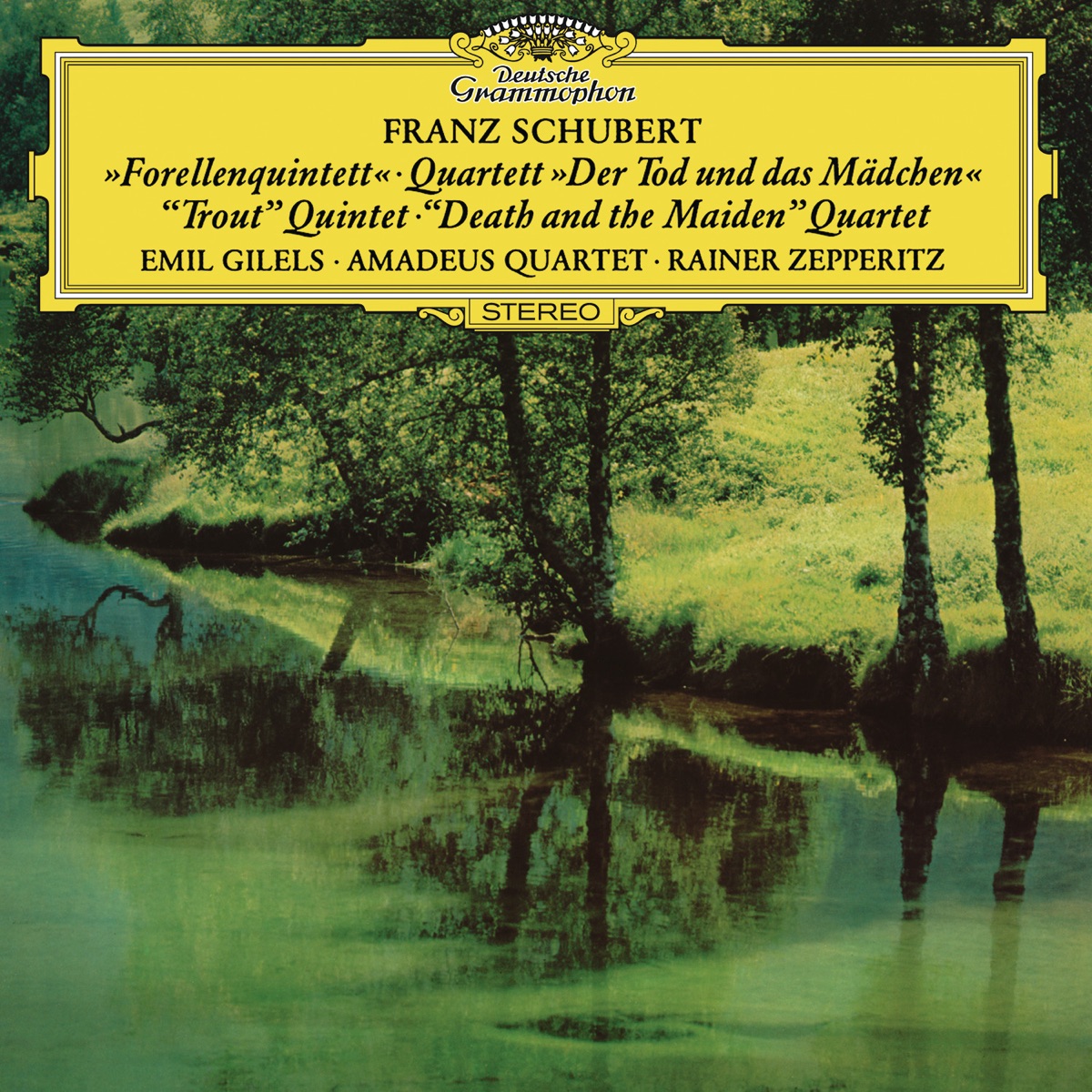 Schubert: Piano Quintet In A, D.667 "The Trout"; String Quartet No. 14 In D Minor, D.810 "Death And The Maiden" by Emil Gilels & Amadeus Quartet album cover