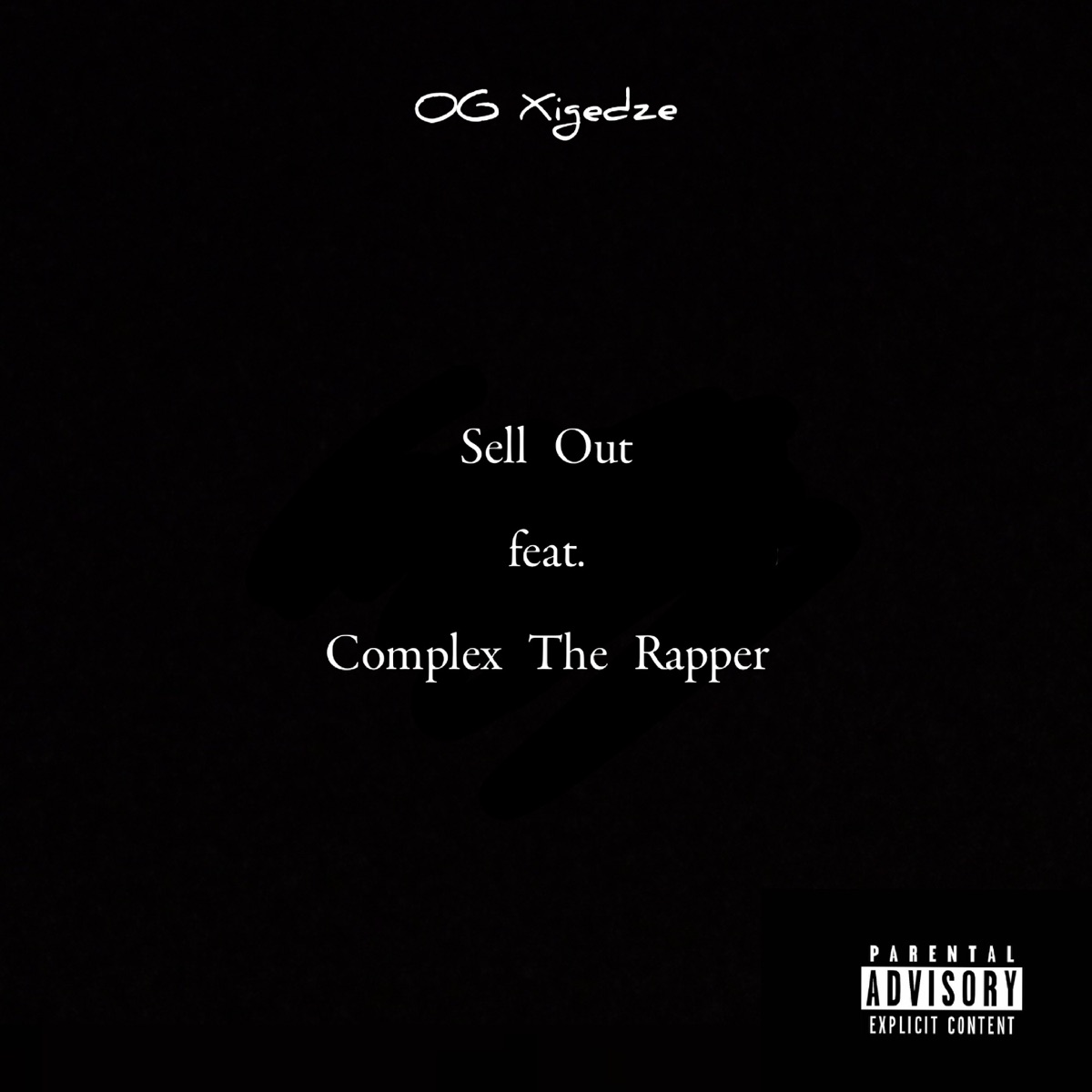 Sell Out (feat. Complex The Rapper) - Single by OG Xigedze album cover