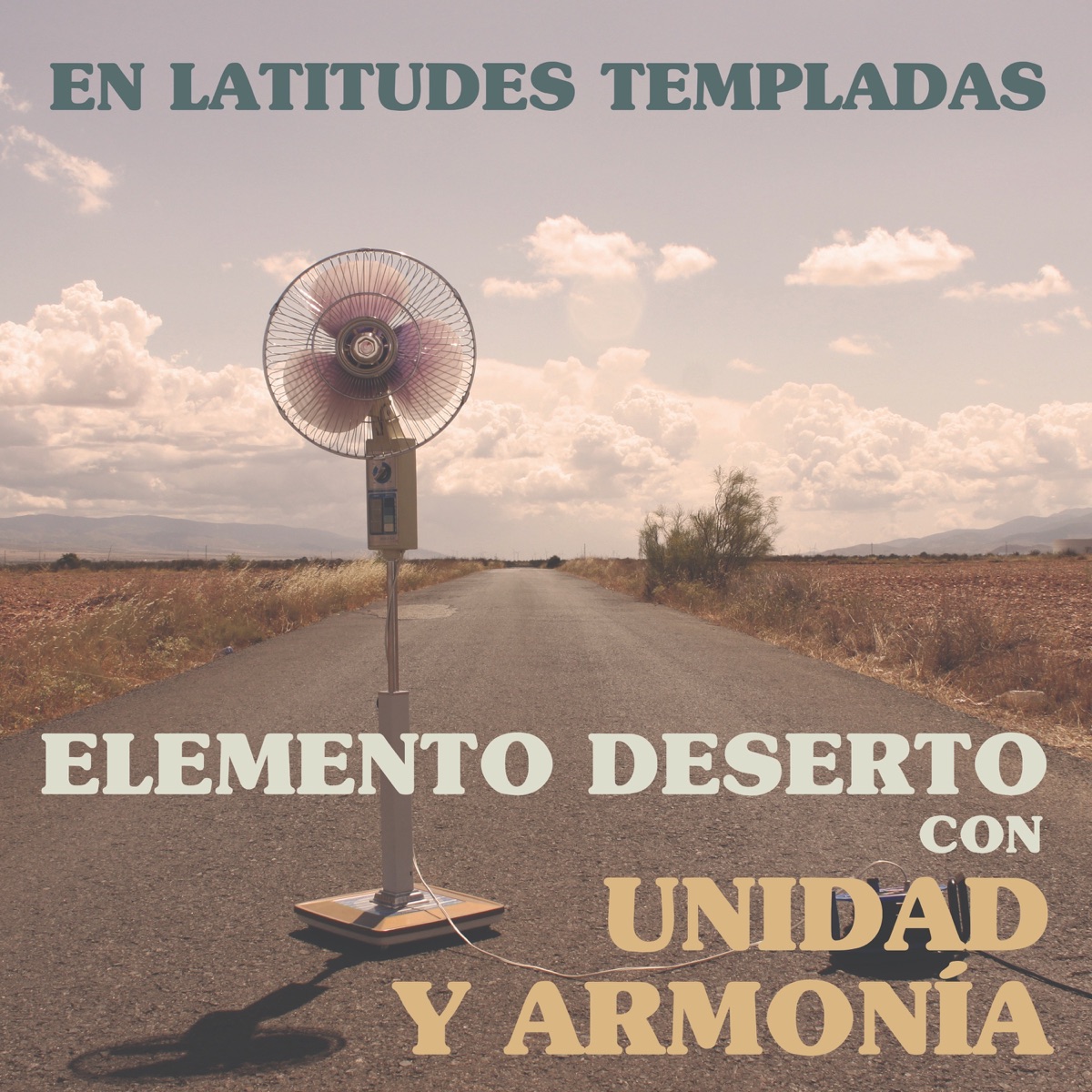En Latitudes Templadas - Single by Elemento Deserto & Unidad y Armonía album cover