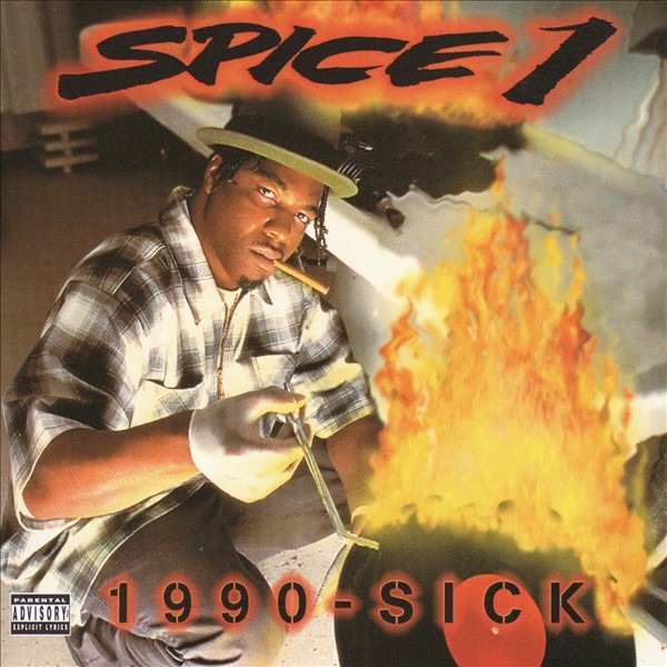 1990-Sick by Spice 1 album cover