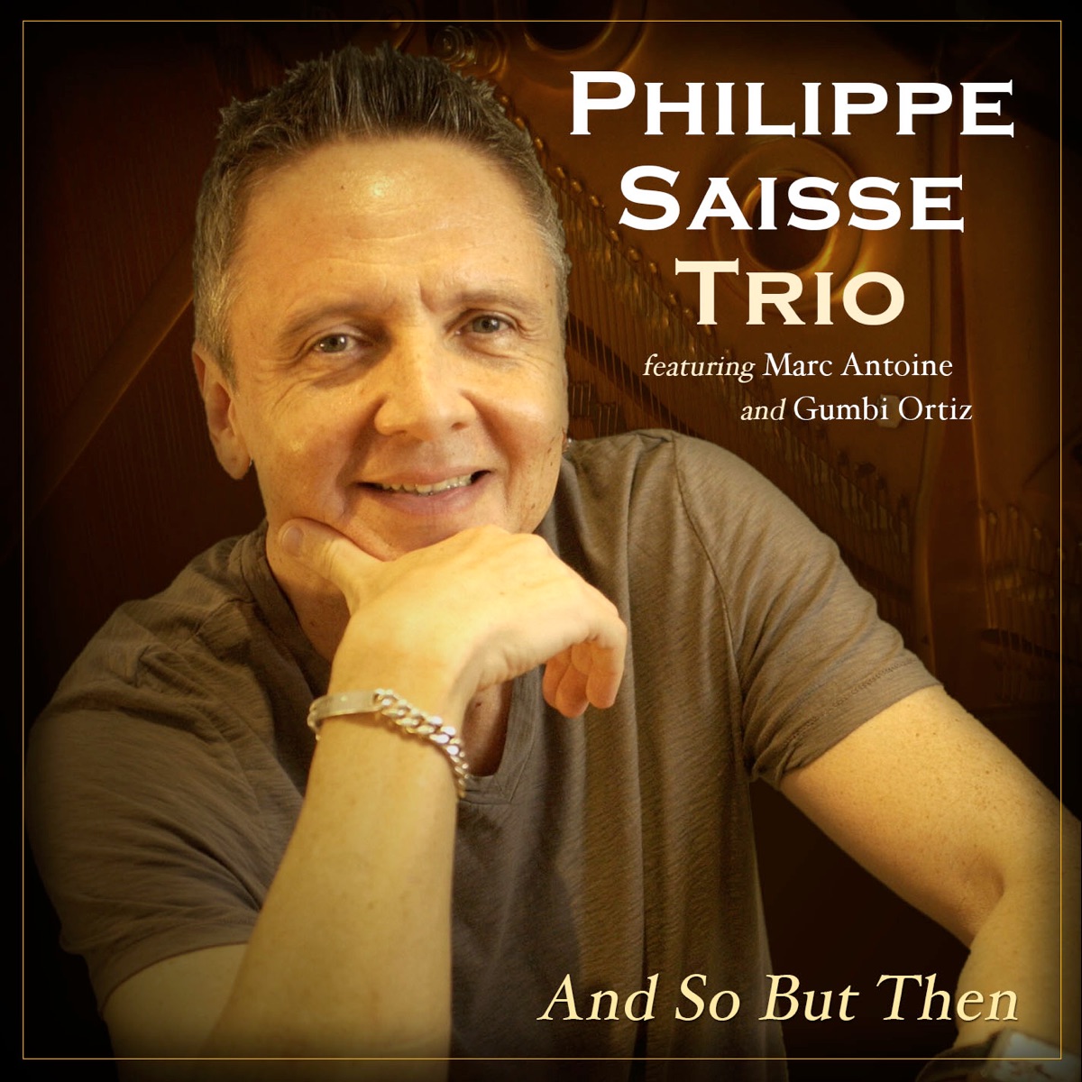 And so but Then (feat. Marc Antoine & Gumbi Ortiz) - Single by Philippe Saisse Trio album cover