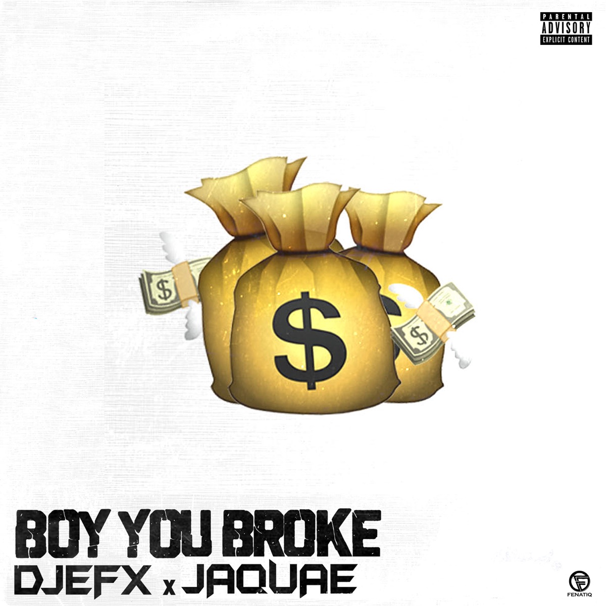 Boy You Broke - Single by DJ EFX & Jaquae album cover
