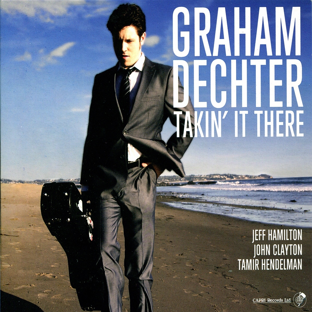 Takin' It There by Graham Dechter, Jeff Hamilton, John Clayton & Tamir Hendelman album cover