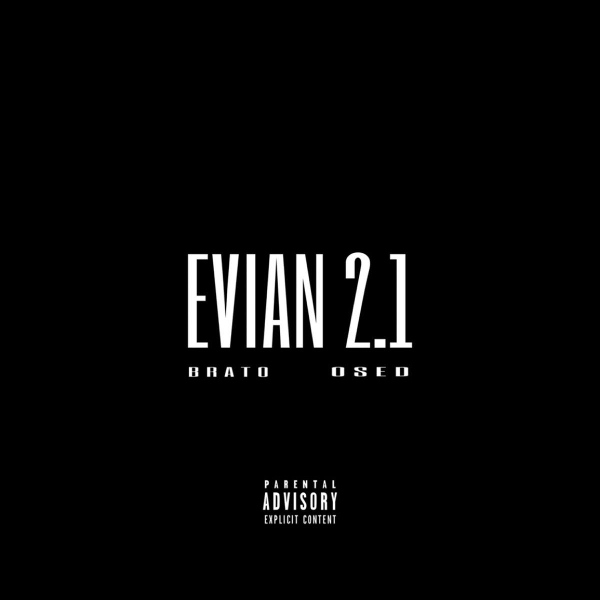 EVIAN 2.1 - Single by Brato, Osed & IDK4rma album cover