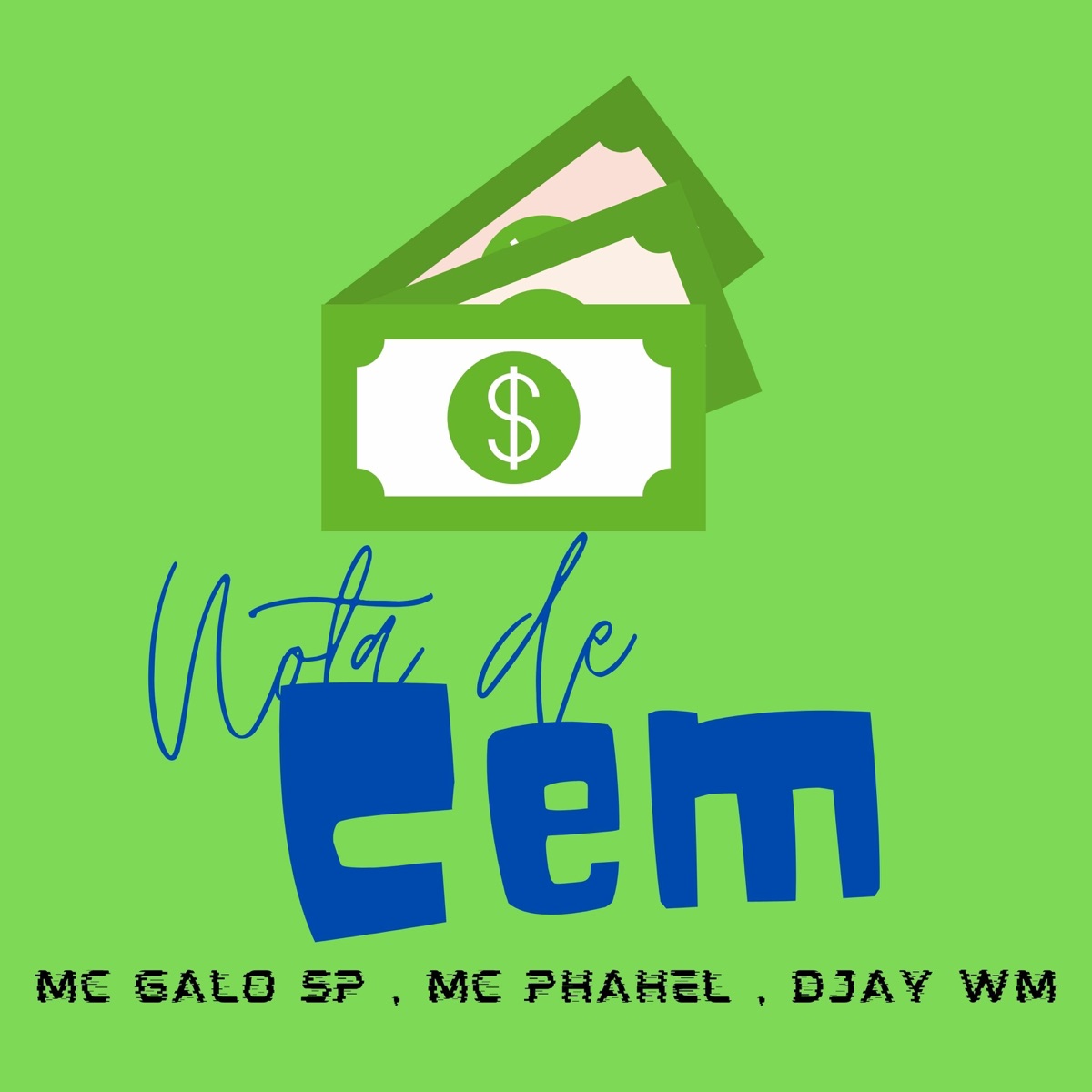 Nota de Cem (feat. Mc Galo Sp & Mc Phahel VL) - Single by 77 hits album cover