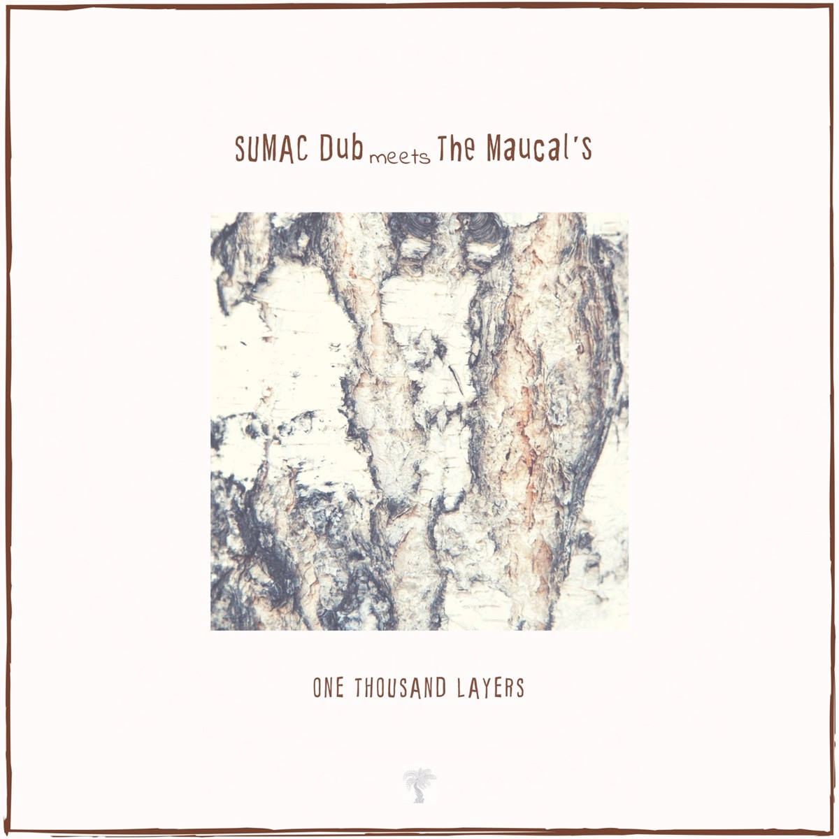 One Thousand Layers by Sumac Dub & The Maucals album cover