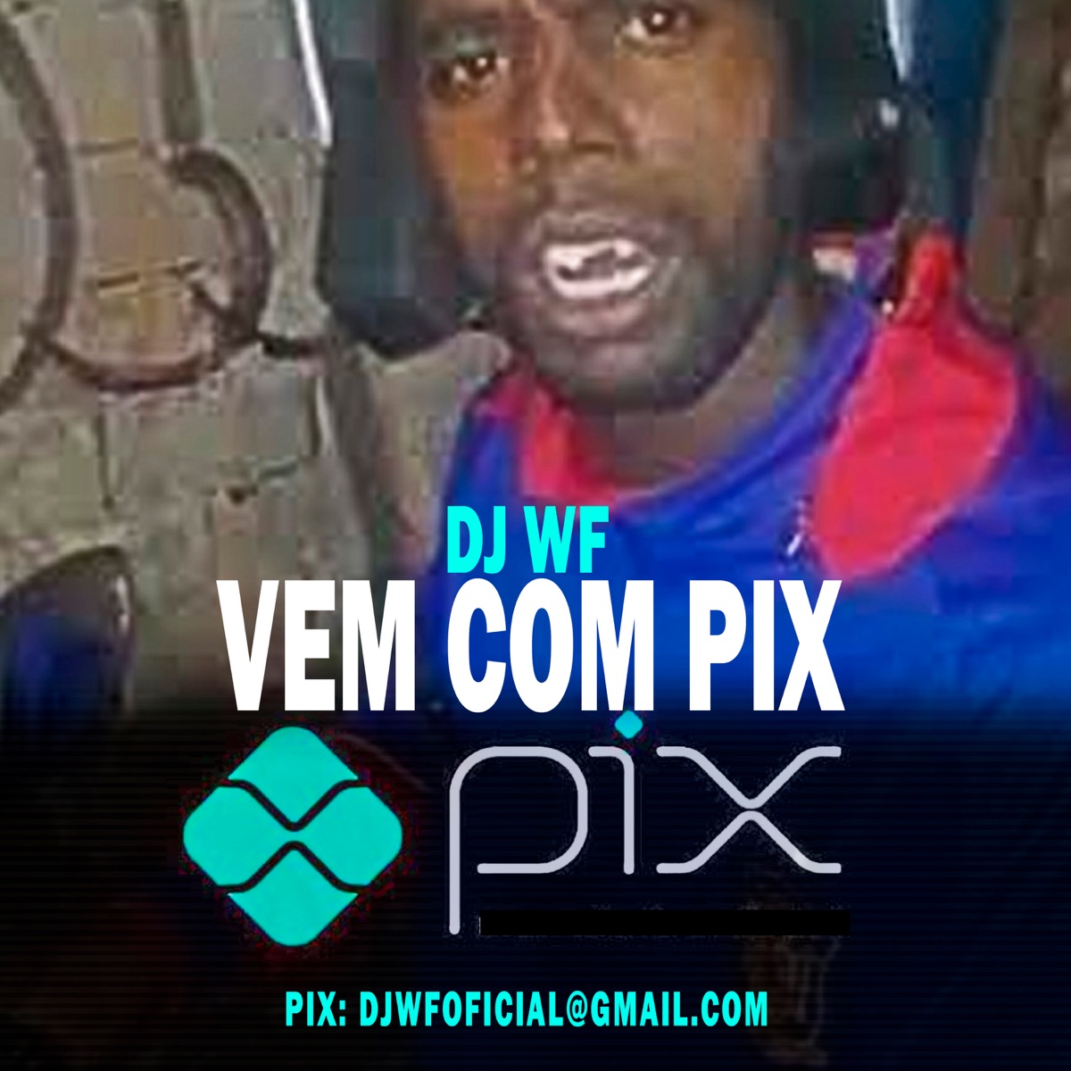 Vem com Pix (Funk Meme) [feat. MC Danny & Mc Magrinho] - Single by DJ WF album cover