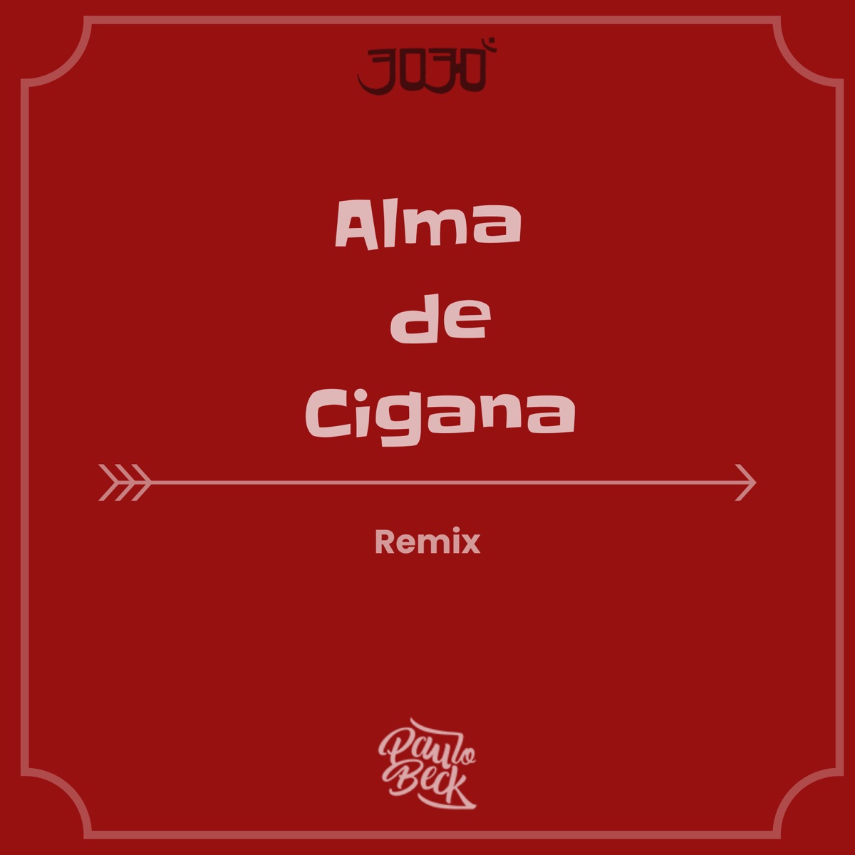 Alma de Cigana (Remix) - Single by Dj Paulo Beck & 3030 album cover