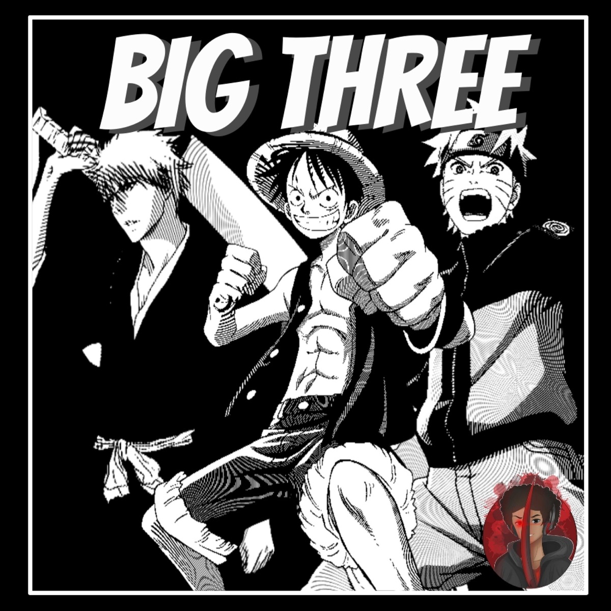 Big Three (Luffy, Naruto, Ichigo Rap) (feat. McGwire & IAMCHRISCRAIG) - Single by AfroLegacy album cover