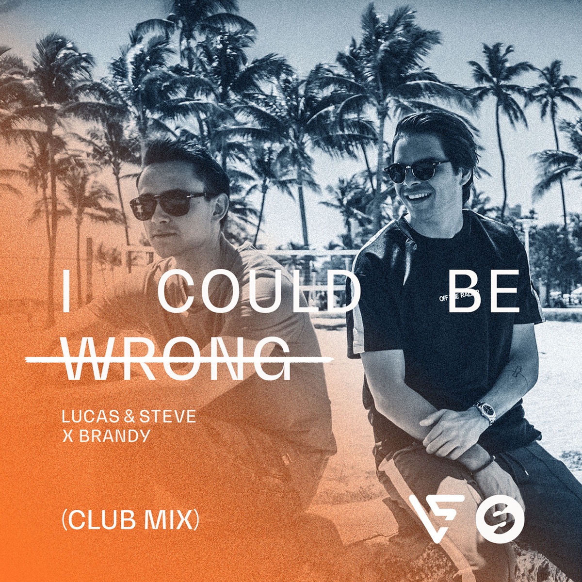 I Could Be Wrong (Club Mix) - Single by Lucas & Steve & Brandy album cover