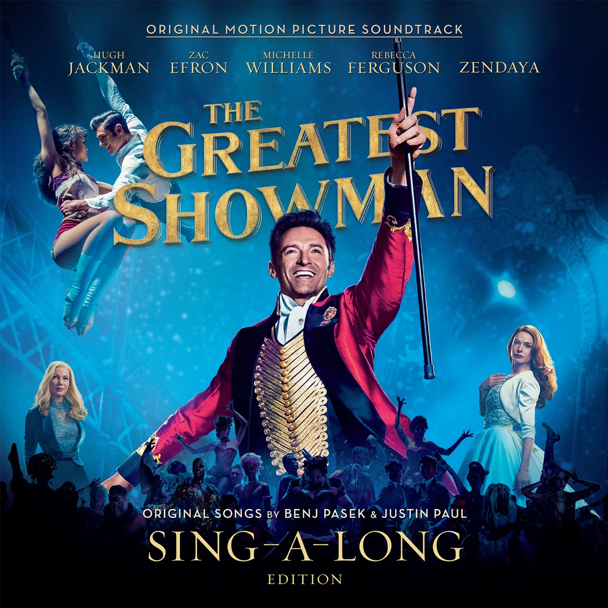 The Greatest Showman (Original Motion Picture Soundtrack) [Sing-A-Long Edition] by Benj Pasek & Justin Paul, Hugh Jackman album cover artwork