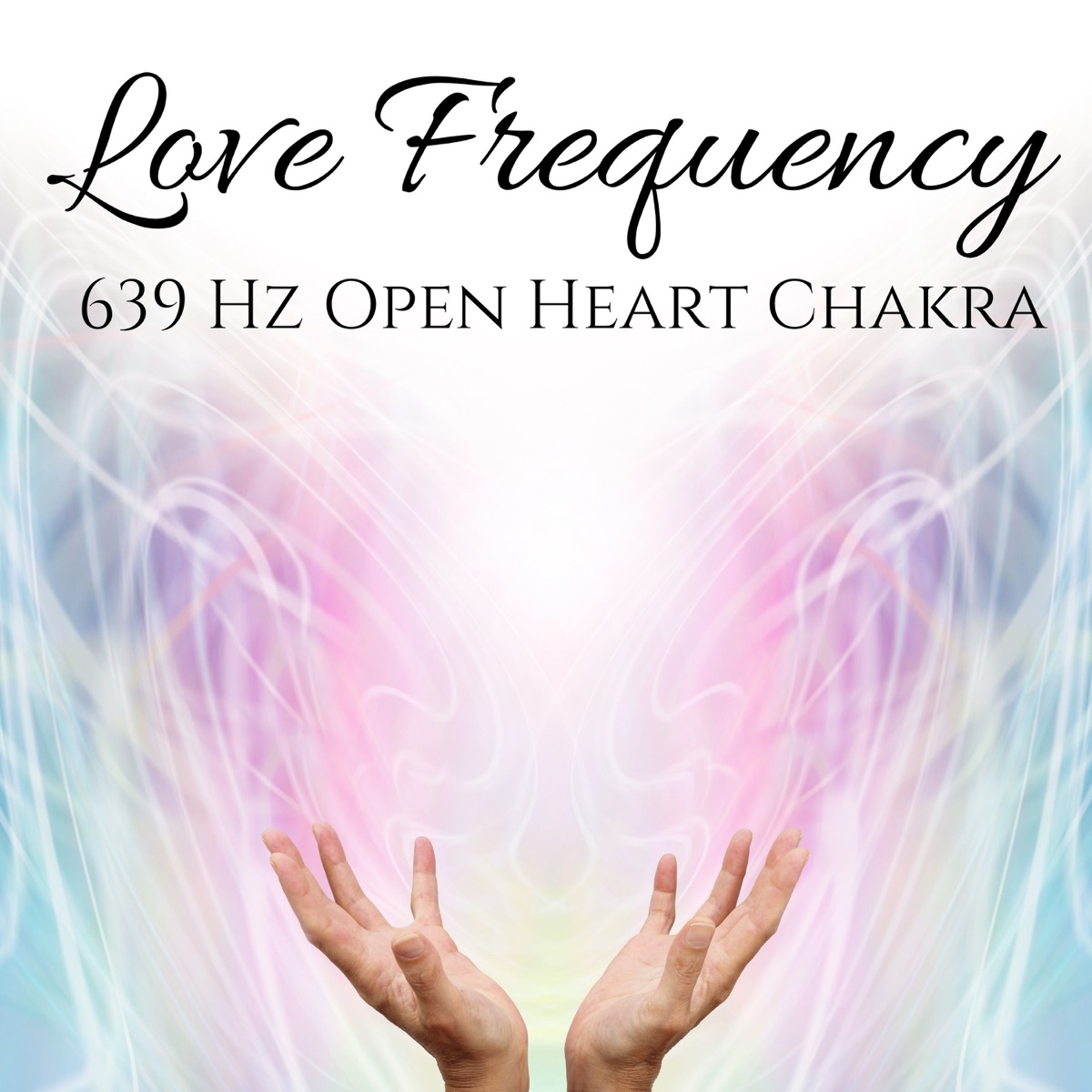 Love Frequency: 639 Hz Open Heart Chakra by Brain Waves Therapy & Mindfullness Meditation World album cover