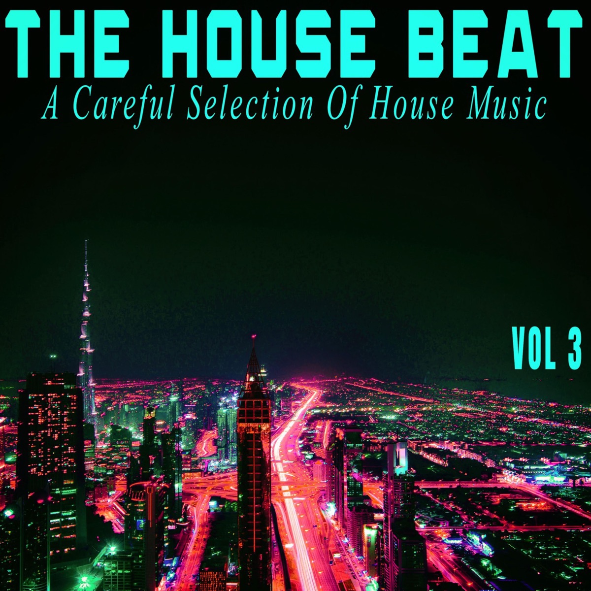 The House Beat, Vol. 3 - A Careful Selection of House Music by Philippe Laroche, Kobra, Gold Star, Epic Harmony, Deep Contamination, Stephan Sainkt Clair, James Wax, Subsystem, Beatiful Soul, Enrique Francoise Botteri, Jaques Laroche, Deep Icon, Ron Longa, Philter Corporation, Raynold Boss, Carl Shuster, Deep Attitude, E-Motion, Paul Daveson & Patrik Kee album cover