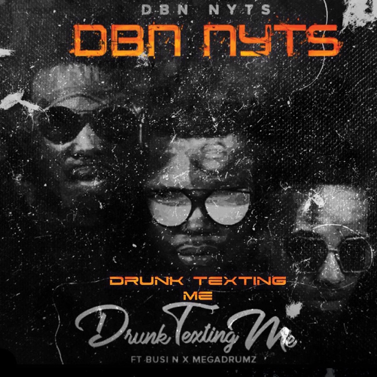 Drunk Texting Me (feat. Busi N & MEGADRUMZ) - Single by Dbn Nyts album cover