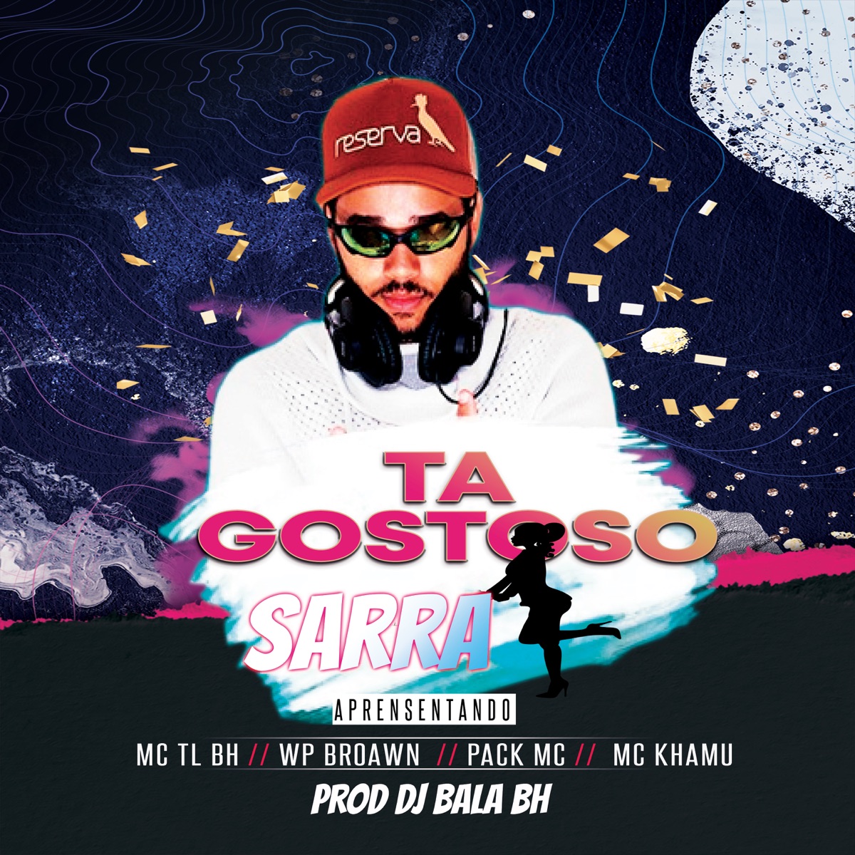 Tá Gostoso Sarra - Single by Dj Bala BH, Mc Tl BH, Wp Broawn, mc khamu & pack mc album cover