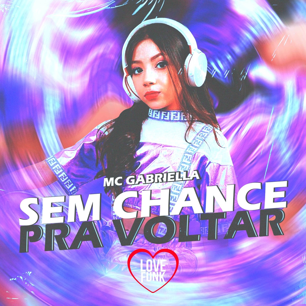 Sem Chance pra Voltar - Single by Mc Gabriella album cover