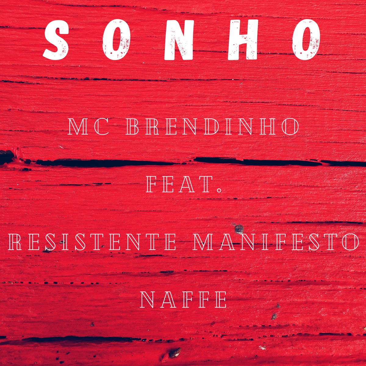 Sonho (feat. Resistente Manifesto & NAFFÉ) - Single by Mc brendinho album cover
