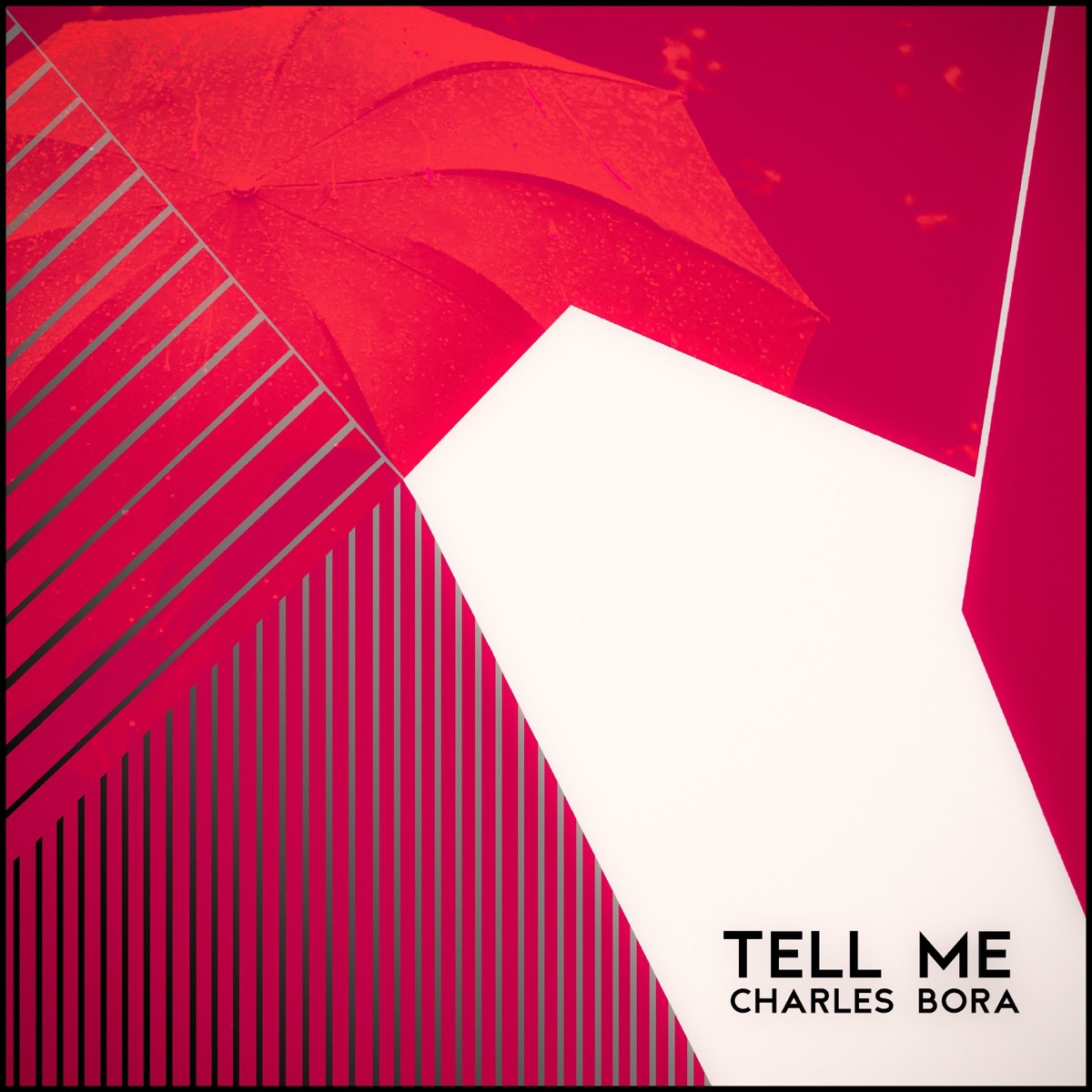 Tell Me - Single by Charles Bora album cover