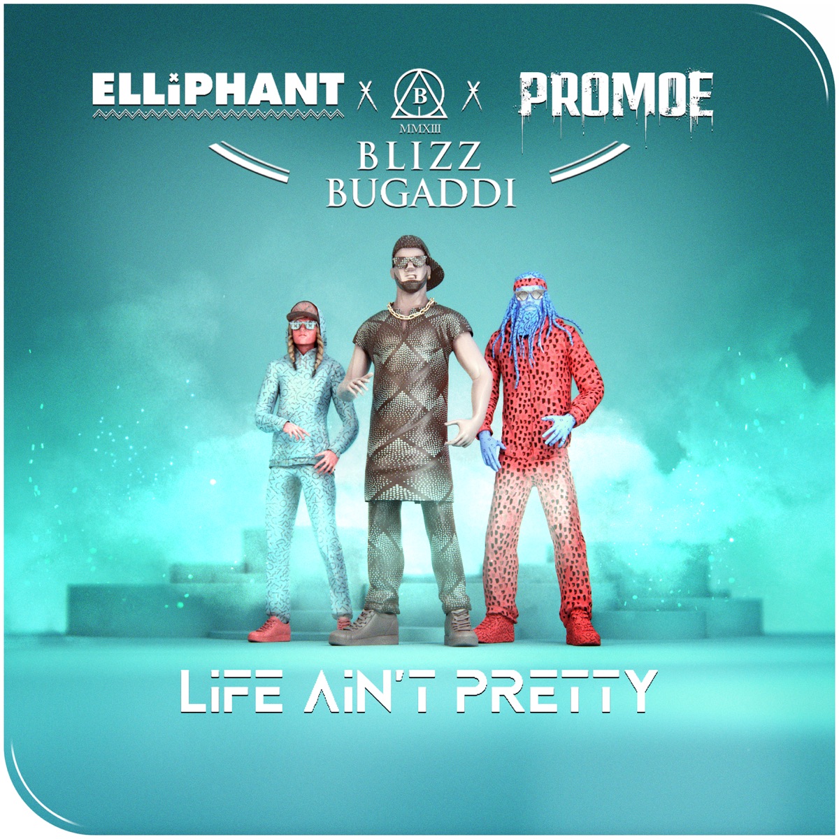 Life Ain't Pretty - Single by Promoe, Blizz Bugaddi & Elliphant album cover