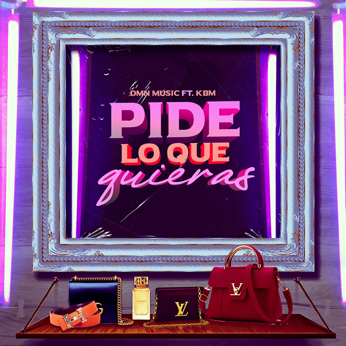 Pide Lo Que Quieras - Single by DMN Music & KBM album cover