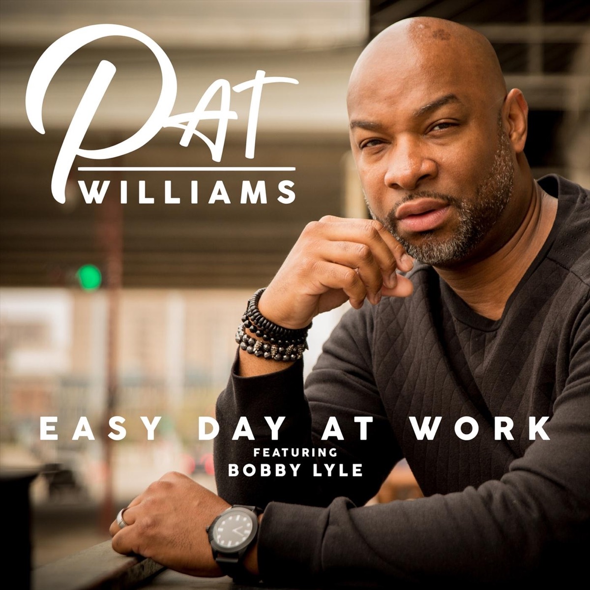 Easy Day at Work (feat. Bobby Lyle) - Single by Pat Williams album cover