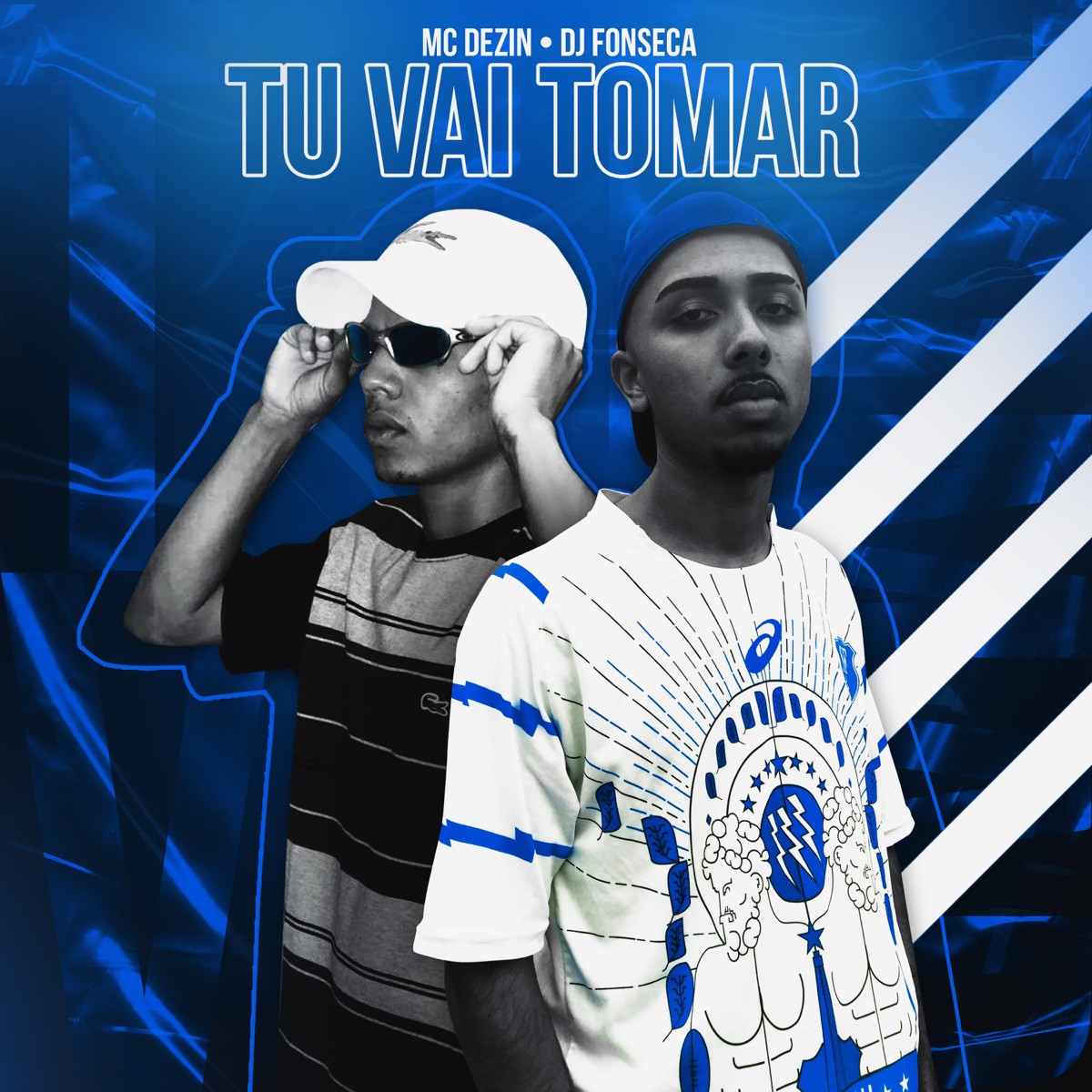 Tu Vai Tomar (feat. DJ Fonseca) - Single by MC Dezin album cover