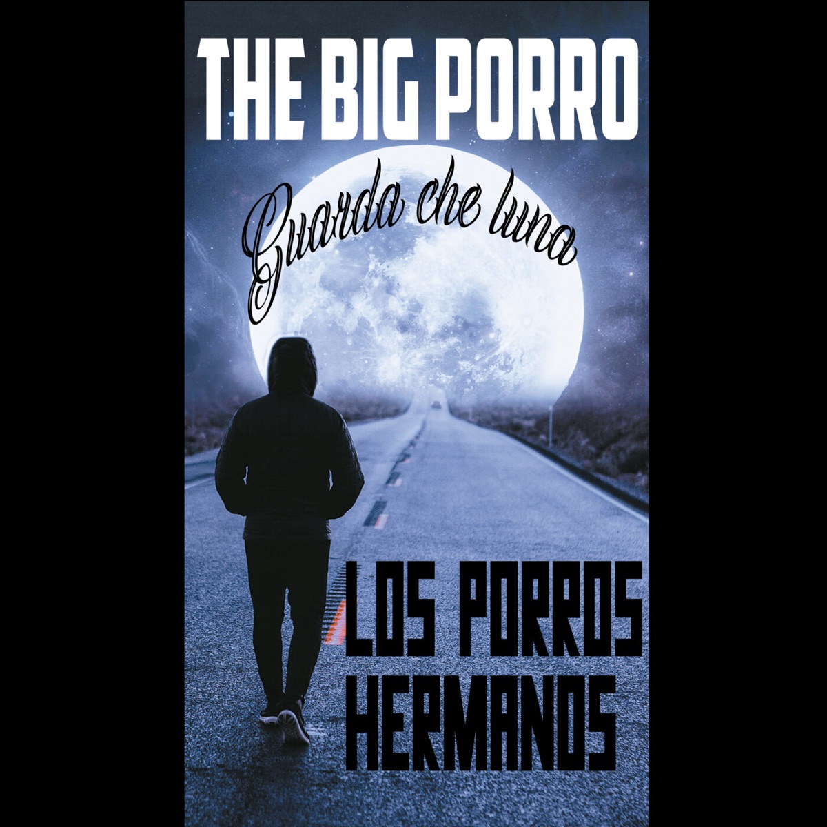 Guarda che luna The Big Porro - Single by Los Porros Hermanos album cover