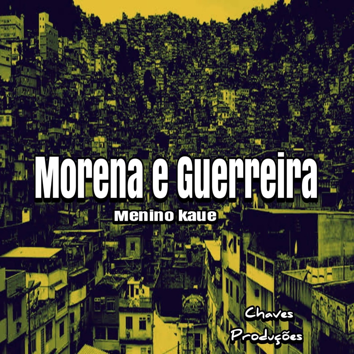 Morena e Guerreira - Single by Menino Kauê album cover