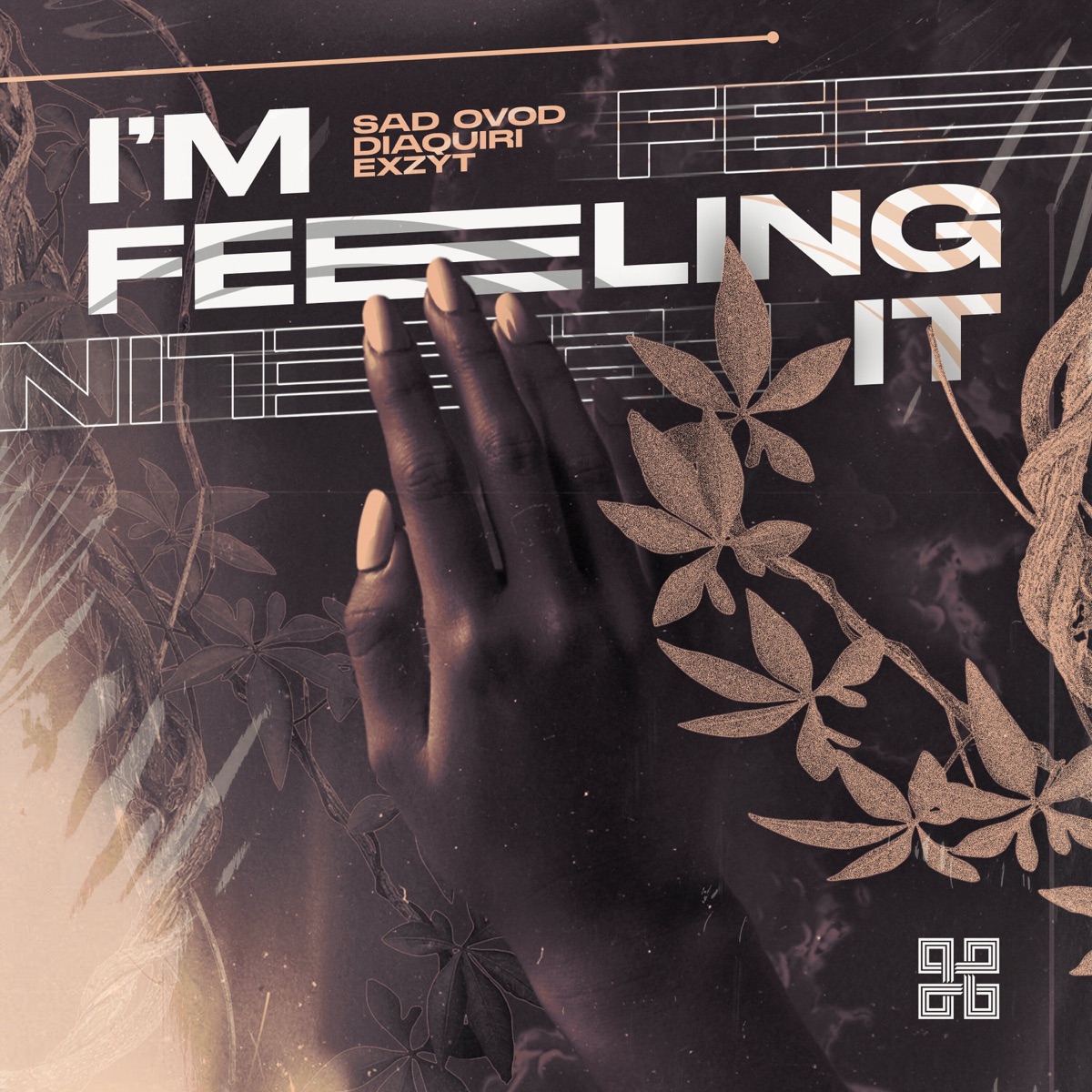 I'm Feeling It - Single by SAD OVOD, Diaquiri & EXZYT album cover
