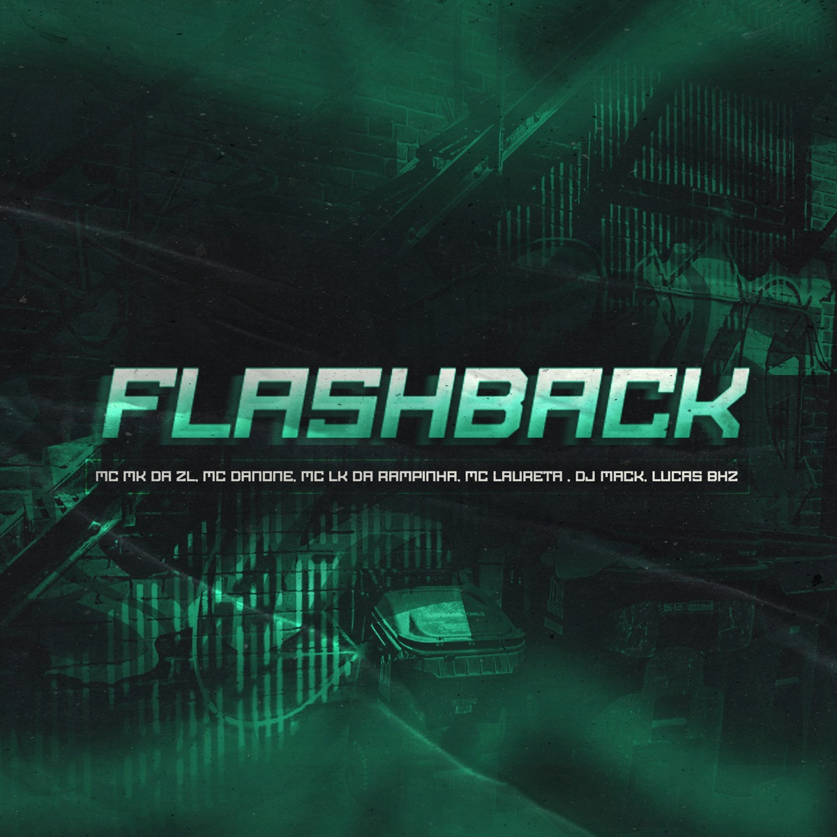 Flashback (feat. Lucas BHZ, DJ Mack, Mc Mk Da Zl & Mc Lk da Rampinha) - Single by MC Danone & Mc Laureta album cover