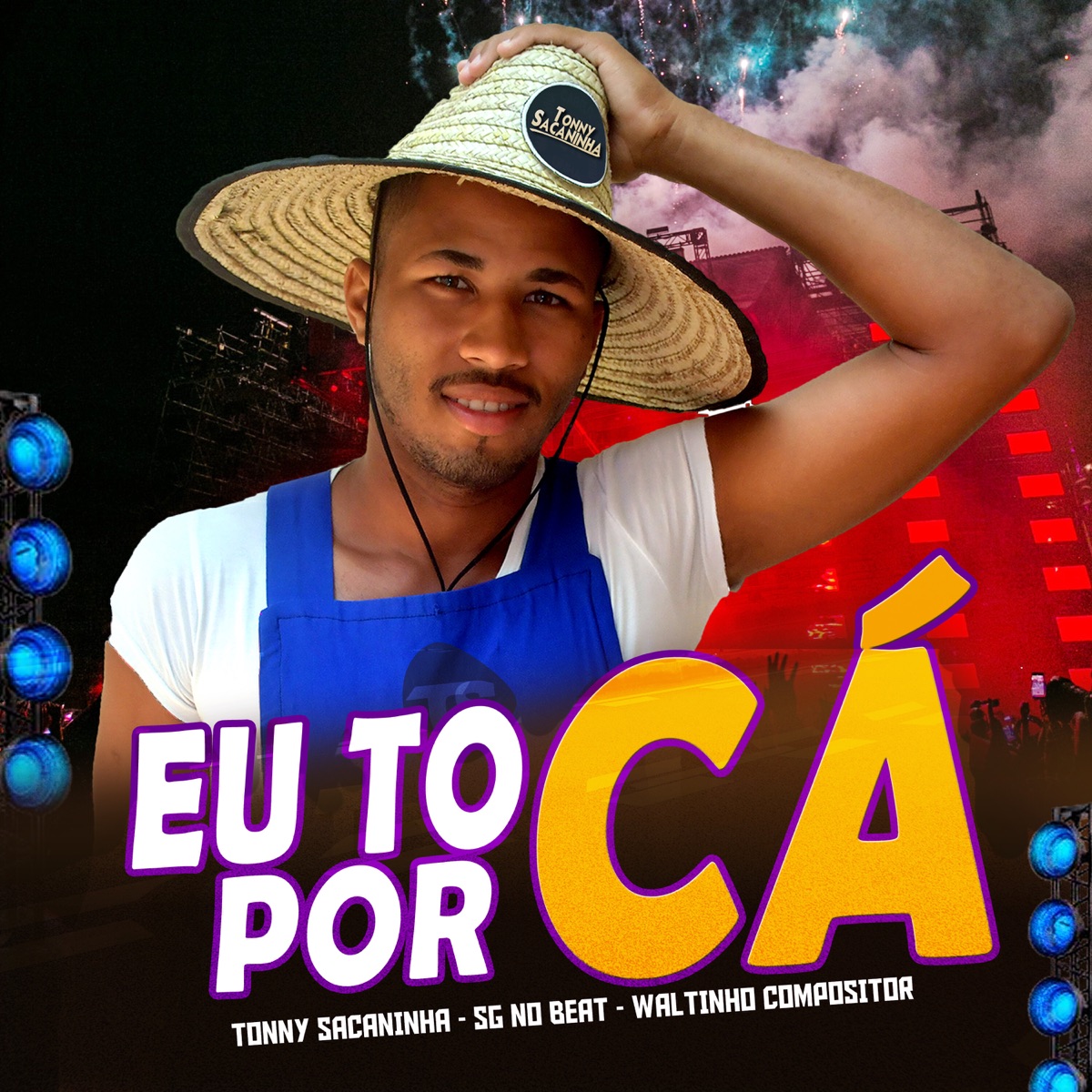Eu Tô por Cá - Single by Tonny Sacaninha, SG No Beat & Waltinho Compositor album cover