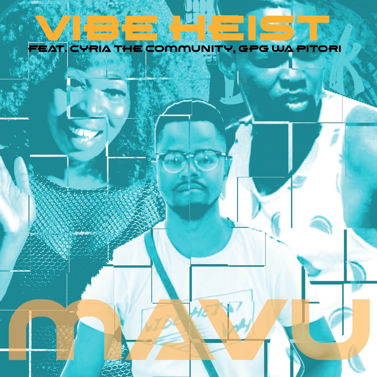 Mavu (feat. CYRIA THE COMMUNITY & GPG wa Pitori) - Single by Vibe Heist album cover