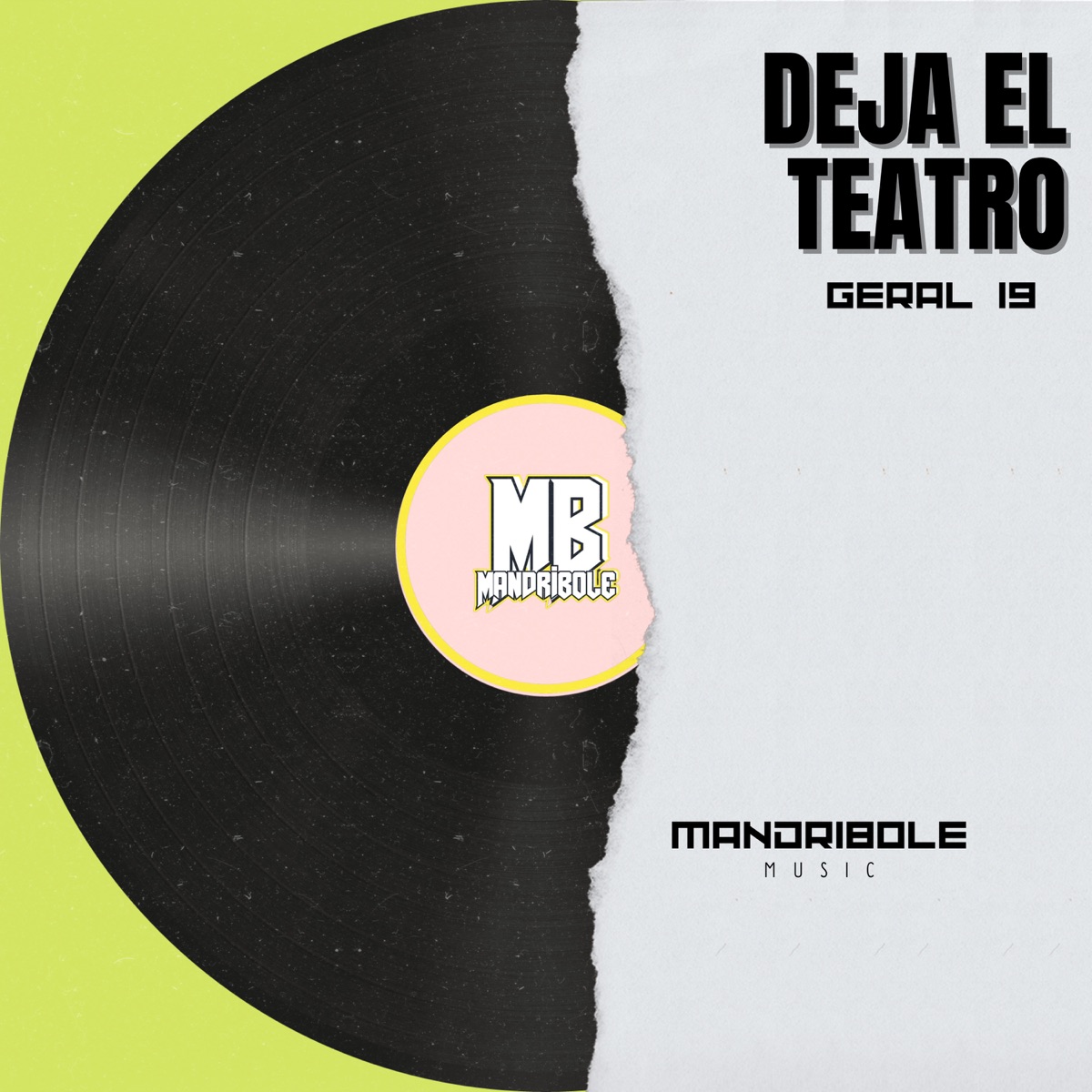 Deja el Teatro - Single by Mandribole Music & Geral 19 album cover