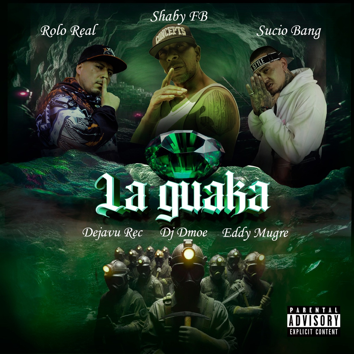 La Guaka (feat. Sucio Bang, Deja-Vu Rec & DJ Dmoe) - Single by Rolo Real, shaby fb & Eddy Mugre album cover