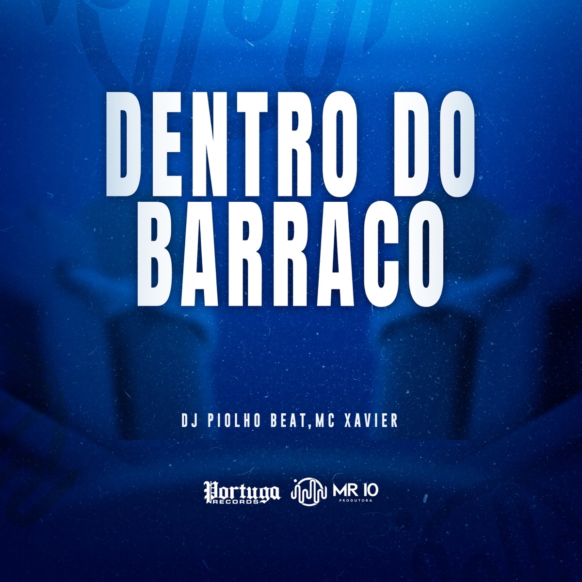 Dentro do Barraco - Single by Mc Xavier & DJ Piolho Beat album cover