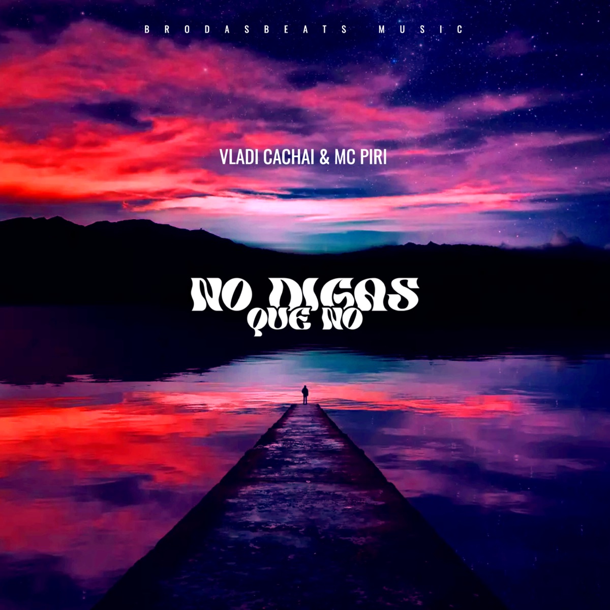 No Digas Que No - Single by Vladi Cachai & MC Piri album cover