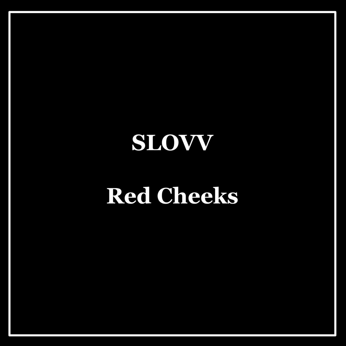 Red Cheeks - Single by Slovv album cover