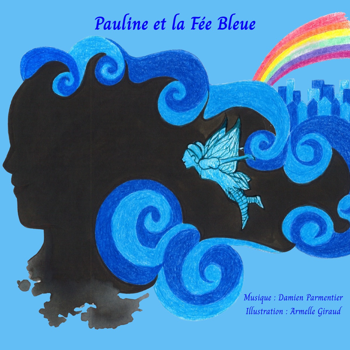Pauline et la Fée Bleue - Version orchestrale (with Illustration de Armelle Giraud) - EP by Damien album cover