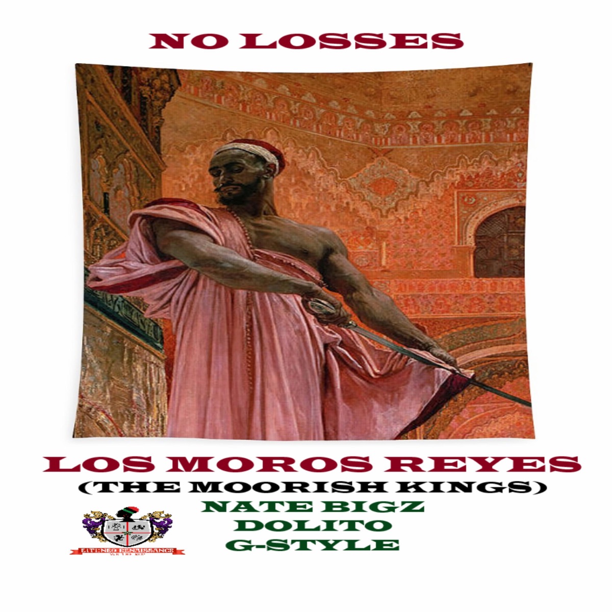 NO LOSSES (LOS MOROS REYES) (feat. G - STYLE) [The Moorish Kings Special Version] - Single by Nate Bigz & dolito album cover