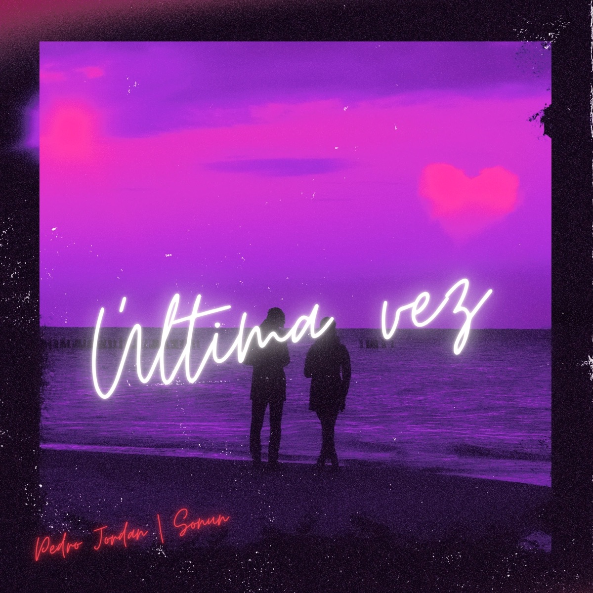 Última Vez - Single by Pedro Jordan & Sonun album cover