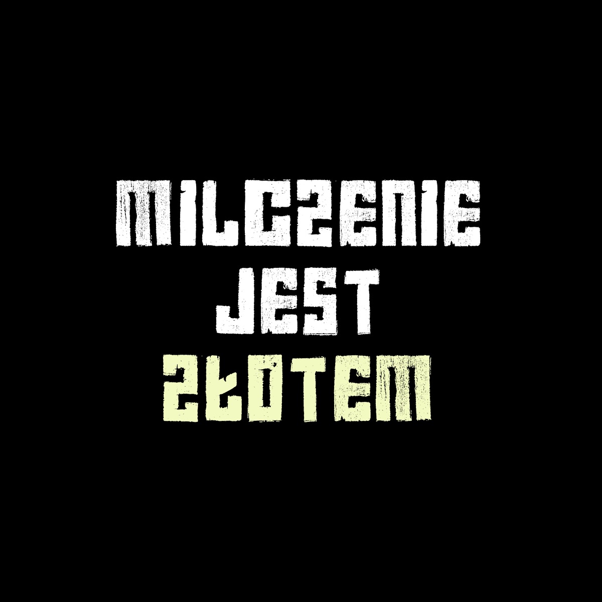 Milczenie jest złotem - Single by Marcin "Bedi" Bednarz, INCOGNITO FAMILIA, DBK JRZP, Młody ZB, Młody Ryjek, Jasnowidz JSW, CGN, Beny B, Hali & Themis album cover