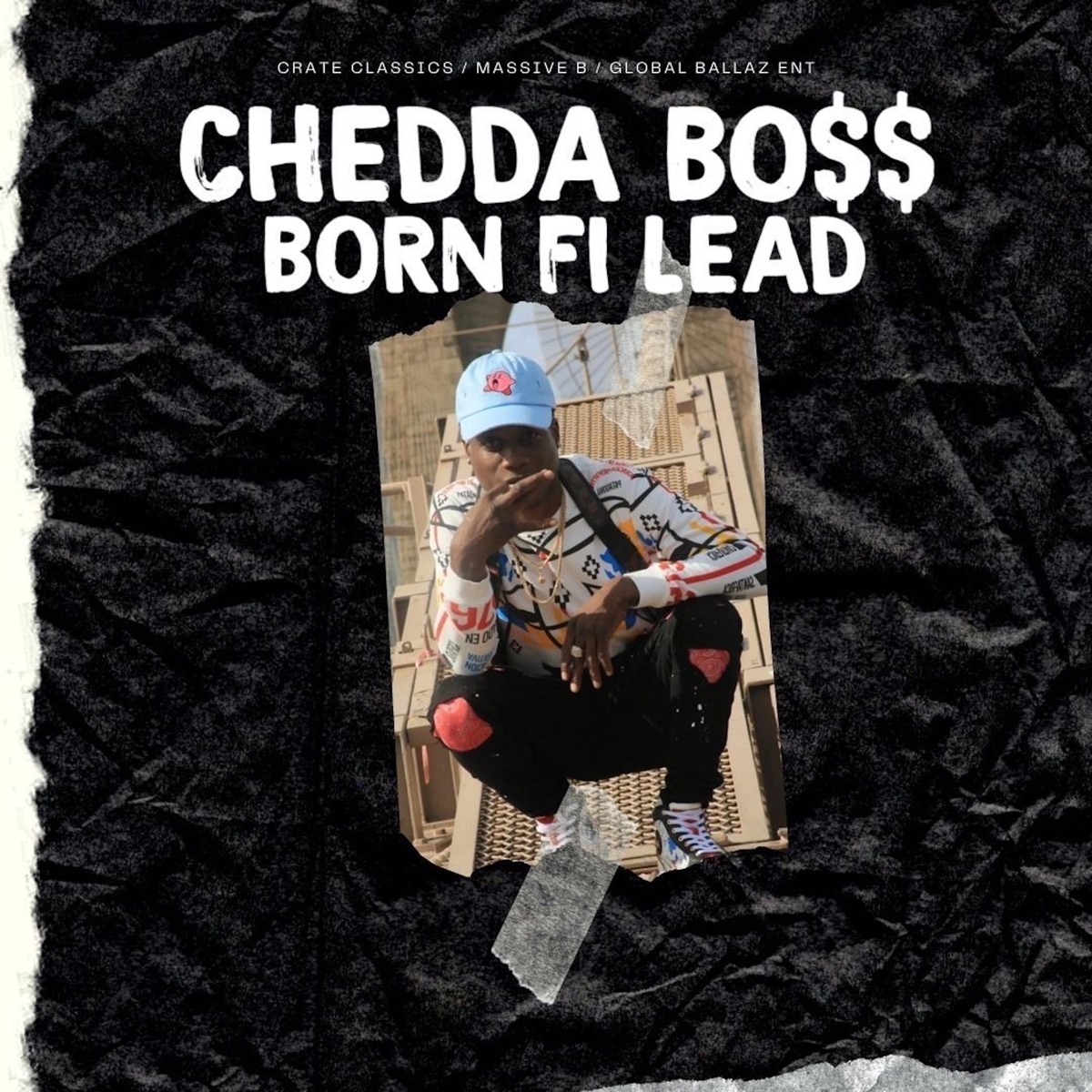 Born Fi Lead - Single by Chedda Bo8671 & Crate Classics album cover