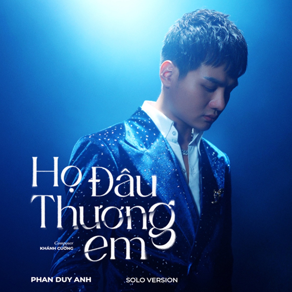 Họ Đâu Thương Em (Solo Version) [feat. Acv] - Single by Phan Duy Anh album cover