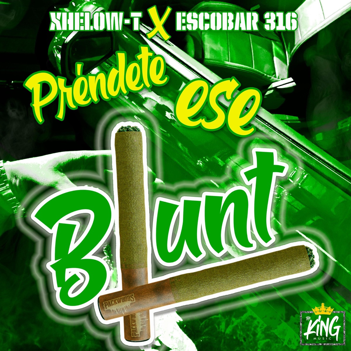 Prendete ese blunt (feat. Escobar 316) - Single by Xhelow T album cover