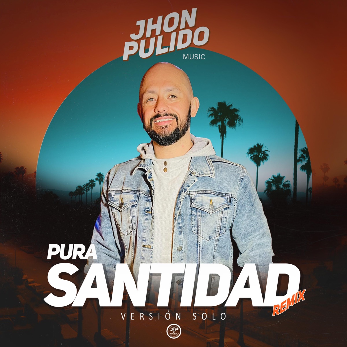 PURA SANTIDAD REMIX SOLO VERSION - Single by Jhon Pulido album cover