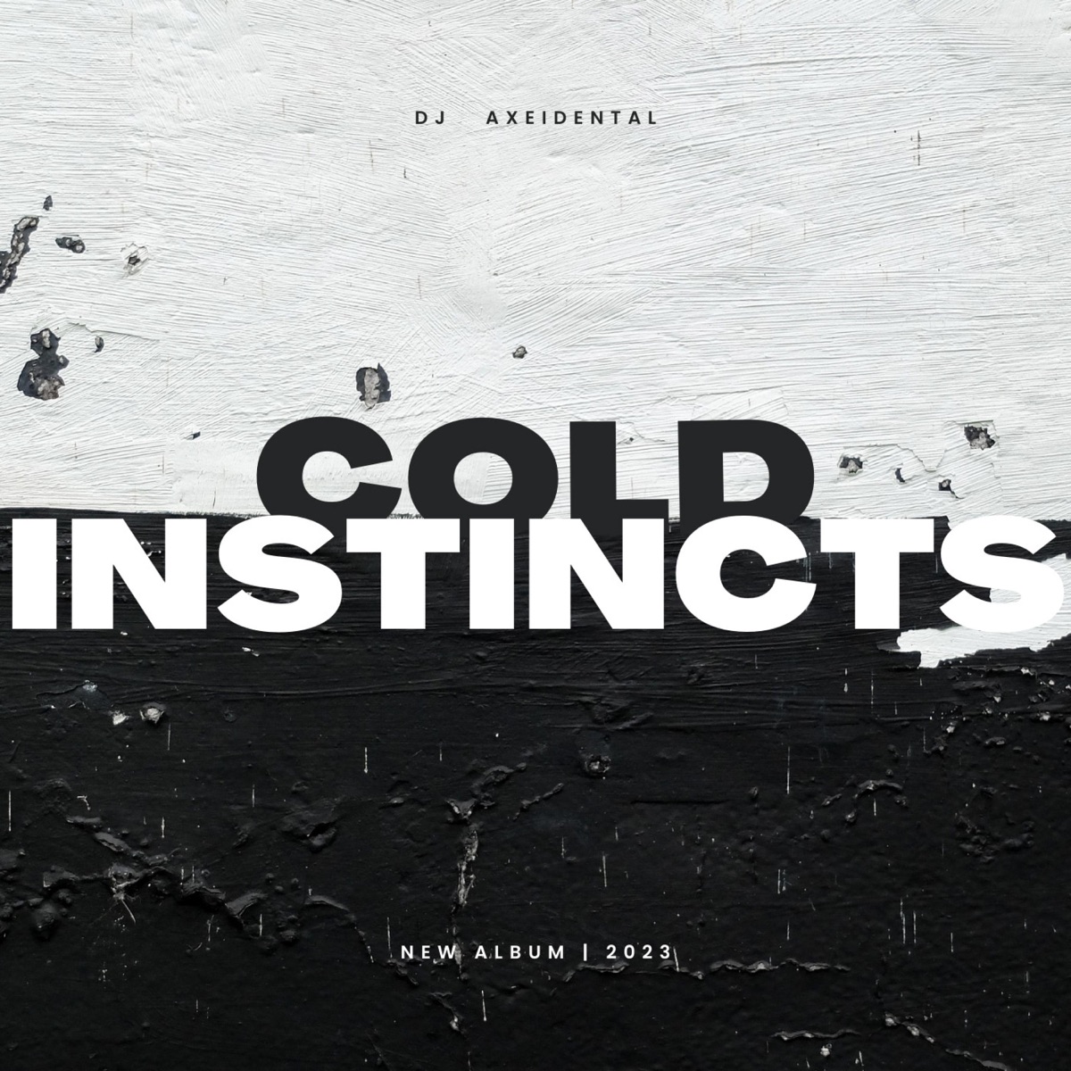 COLD INSTINCTS - Single by DJ Axeidental album cover