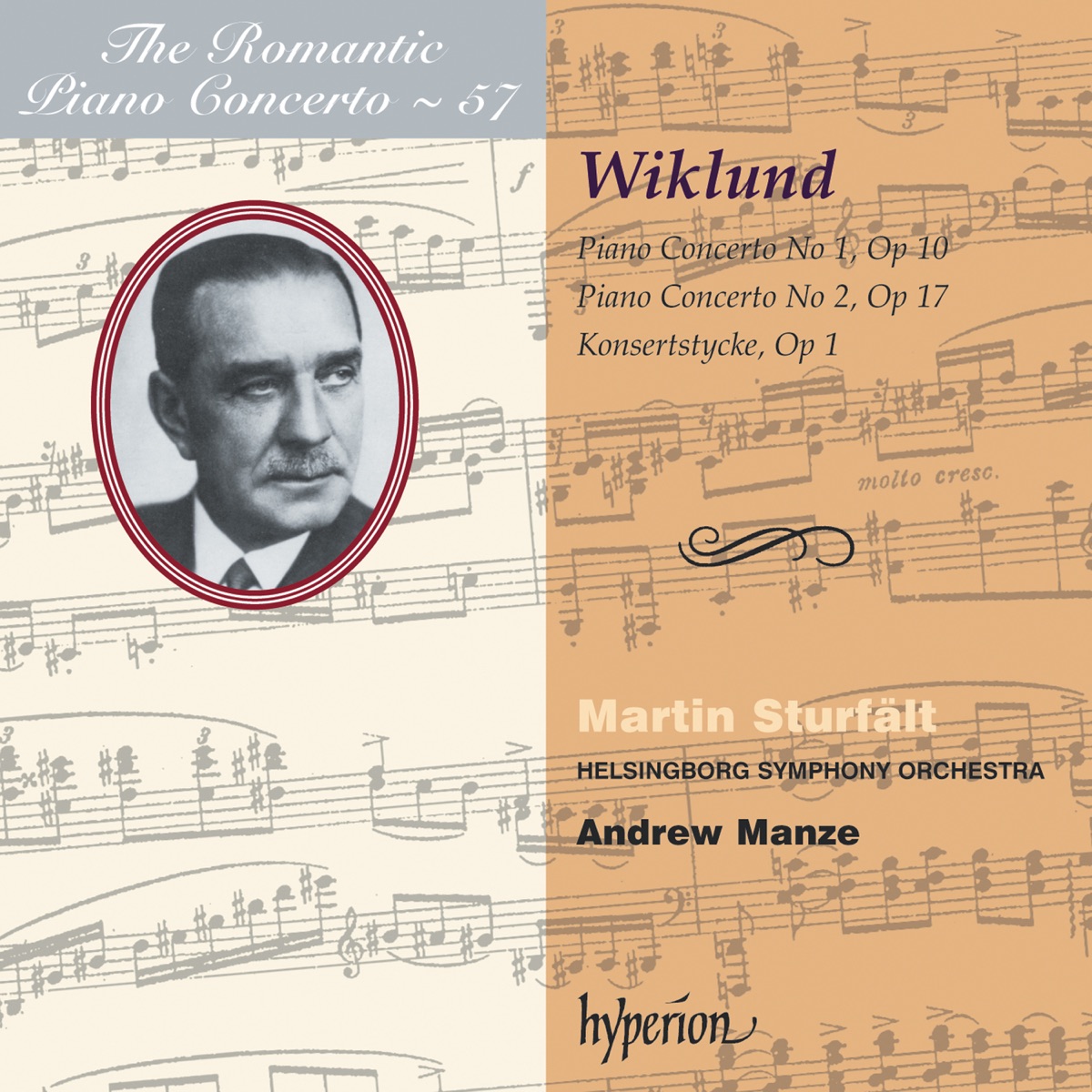 Wiklund: Piano Concertos Nos. 1 & 2 (Hyperion Romantic Piano Concerto, Vol. 57) by Martin Sturfält, Helsingborg Symphony Orchestra & Andrew Manze album cover