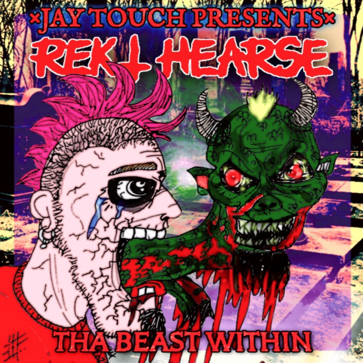The BEAST WITHIN (feat. REKT HEARSE) - Single by Jay Touch album cover