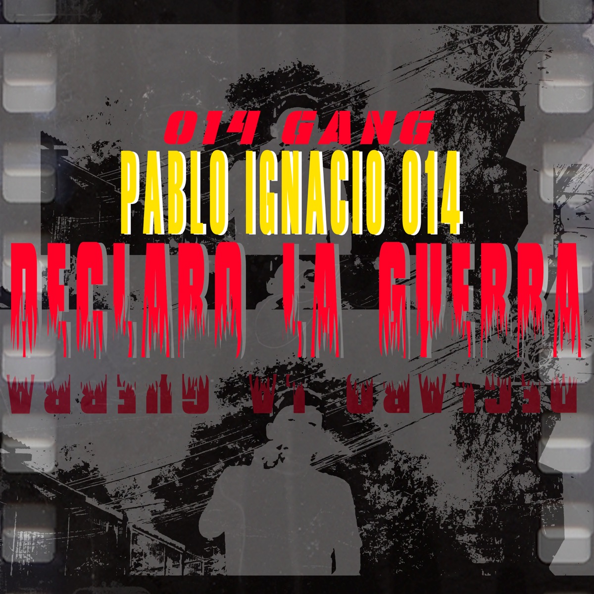 Declaro la Guerra - Single by 014 GANG & PABLO IGNACIO 014 album cover